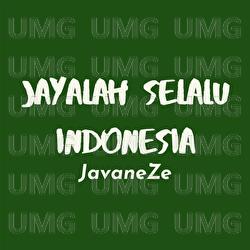 Jayalah Selalu Indonesia - JavaneZe