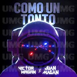 Como Un Tonto - Victor Magan, Juan Magán
