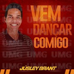 Vem Dan&ccedil;ar Comigo Vem - J&uacute;sley Brant