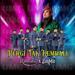 Pergi Tak Kembali - Rabbani, Daqmie