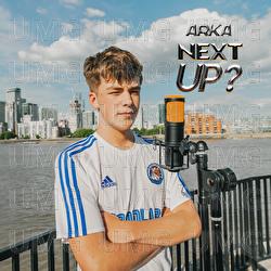 Next Up - S4-E40 - Arka, Mixtape Madness