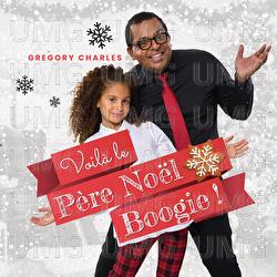 Voil&agrave; le P&egrave;re No&euml;l Boogie - Gregory Charles