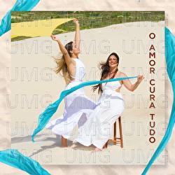 O Amor Cura Tudo - Lou & May