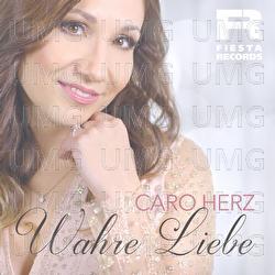 Wahre Liebe - Caro Herz