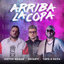 Arriba La Copa - Victor Magan, Sevasti, Tapo & Raya