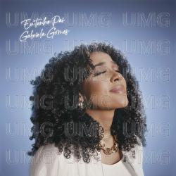 Eu Tenho Pai - Gabriela Gomes