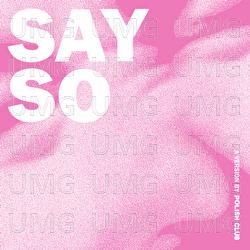 Say So - Polish Club