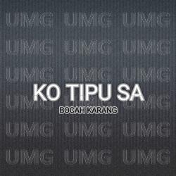 Ko Tipu Sa - Bocah Karang