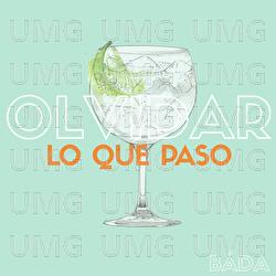 Olvidar Lo Que Paso - Bad&aacute;