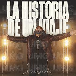 La Historia De Un Viaje - El Arrebato