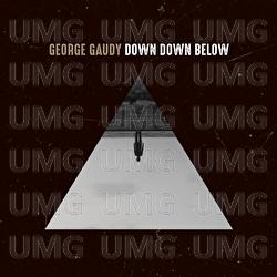 Down Down Below - George Gaudy