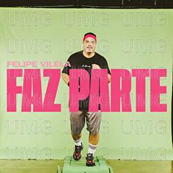 Faz Parte - Felipe Vilela