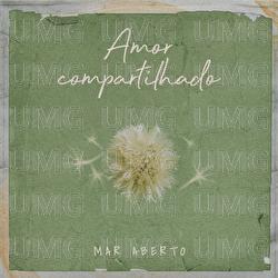 Amor Compartilhado - MAR ABERTO