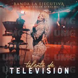 Talento De Televisi&oacute;n - Banda La Ejecutiva De Mazatl&aacute;n Sinaloa