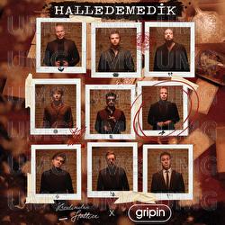 Halledemedik - Kendimden Hallice, Gripin