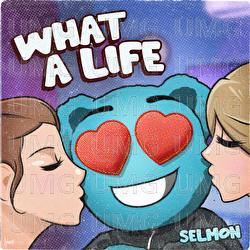What a life - Selmon, The Cratez