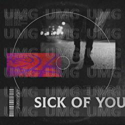 Sick Of You - DNMO