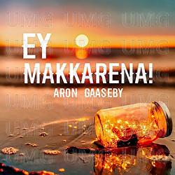 Ey Makkarena! - Ar0n & Gaaseby