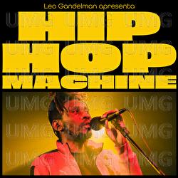 Hip Hop Machine #17 - Leo Gandelman, Machine Series, Rincon Sapi&ecirc;ncia