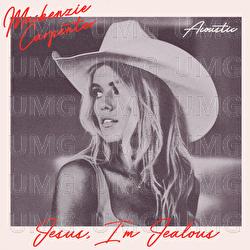 Jesus, I'm Jealous - Mackenzie Carpenter