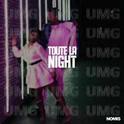 Toute la night - Nomis