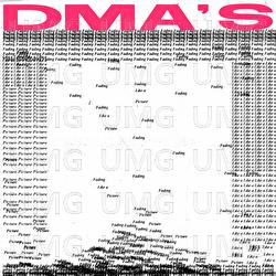 Fading Like A Picture - DMA'S