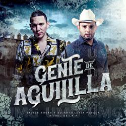 Gente De Aguililla - Javier Rosas Y Su Artillería Pesada, Joel De La P