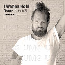 I Wanna Hold Your Hand - Theo Tams