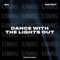 Dance With The Lights Out - IDA, WAYOUT, BRETSN