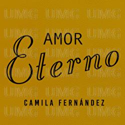 Amor Eterno - Camila Fernández