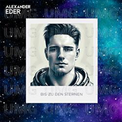 Bis zu den Sternen - Alexander Eder