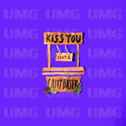 Kiss You, Pt. 2 - Caity Baser