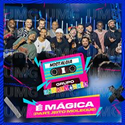 &Eacute; M&aacute;gica - Grupo Envolv&ecirc;ncia, Jeito Moleque