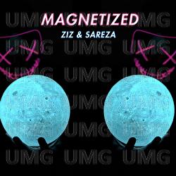 Magnetized - ZIZ, Sareza