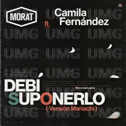 Debí Suponerlo - Morat, Camila Fernández