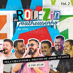 Pela Vida Inteira / Preciso De Amor / Nuance - Matheusinho, Vou Zuar