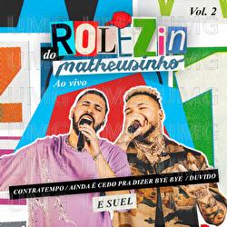 Contratempo / Ainda &Eacute; Cedo Pra Dizer Bye Bye / Duvido - Matheusinho, Suel