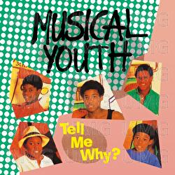 Tell Me Why - Musical Youth