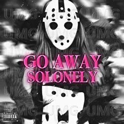 GO AWAY - SoLonely