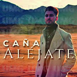Al&eacute;jate - Ca&ntilde;a