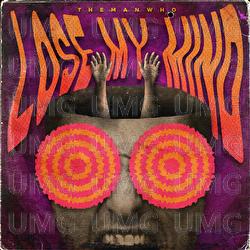 Lose My Mind - The Man Who