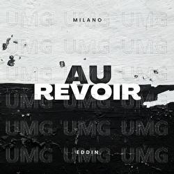 Au Revoir - Milano, Eddin