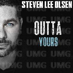Outta Yours - Steven Lee Olsen