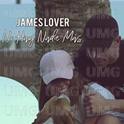 No Hay Nadie M&aacute;s - James Lover