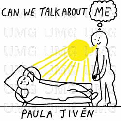 Can We Talk About Me? - Paula Jiv&eacute;n