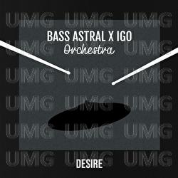 Desire - Bass Astral x lgo