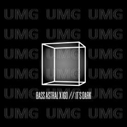 It's Dark - Bass Astral x lgo