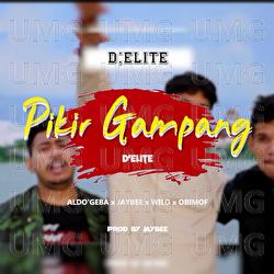 Pikir Gampang - D'ELITE
