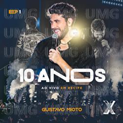 10 Anos - Gustavo Mioto