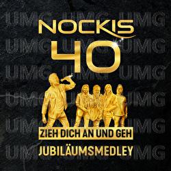 Zieh dich an und geh - Jubil&auml;umsmedley - Nockis